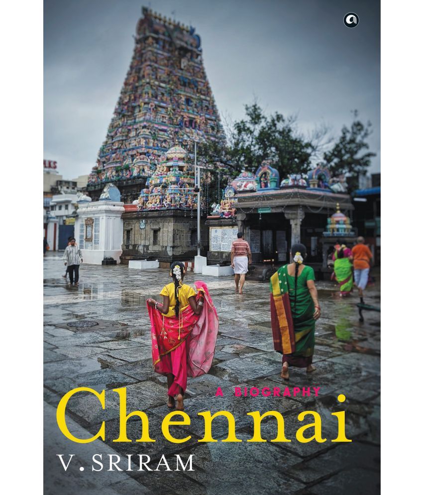     			CHENNAI: A BIOGRAPHY