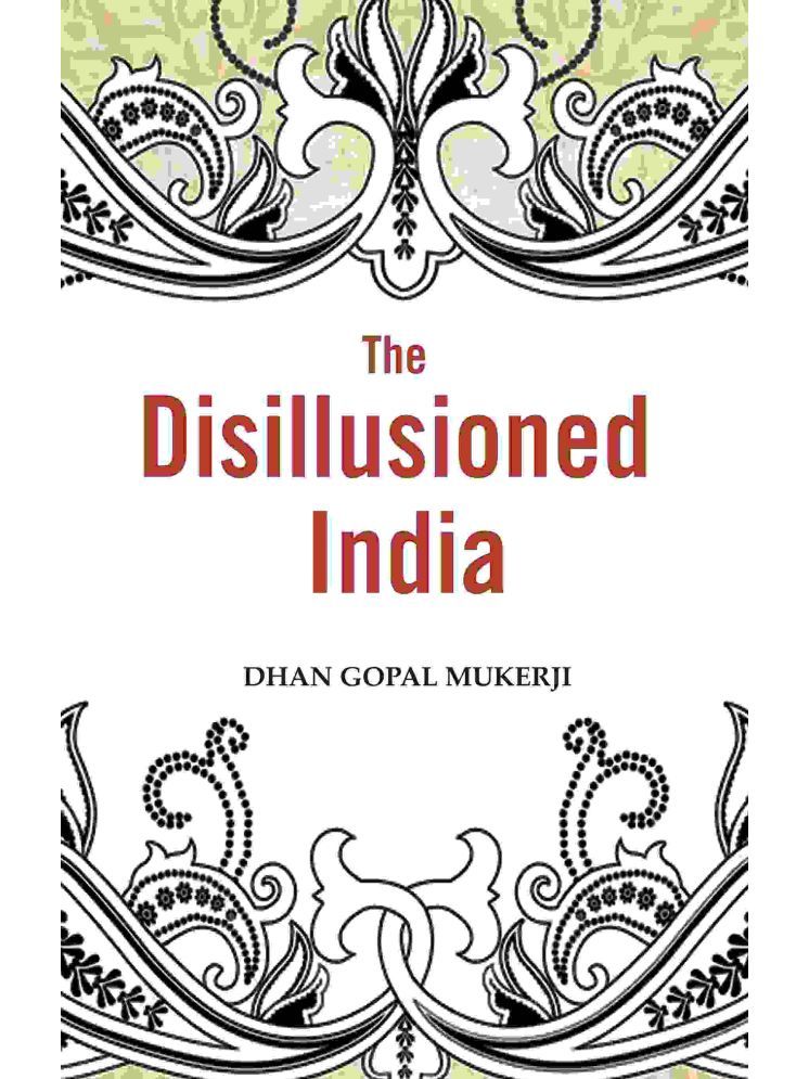     			The Disillusioned India