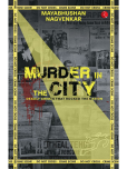 Murder in the City Deadly Crimes that Rocked the Nation