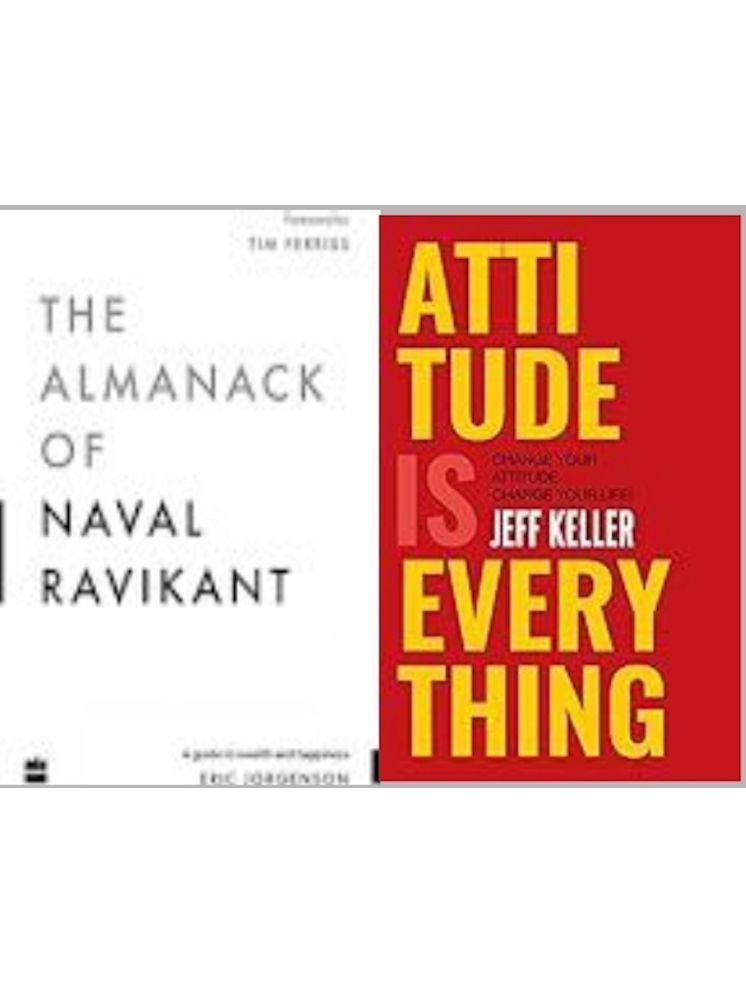     			The Almanack Of Naval Ravikant + Attitude Is Everything