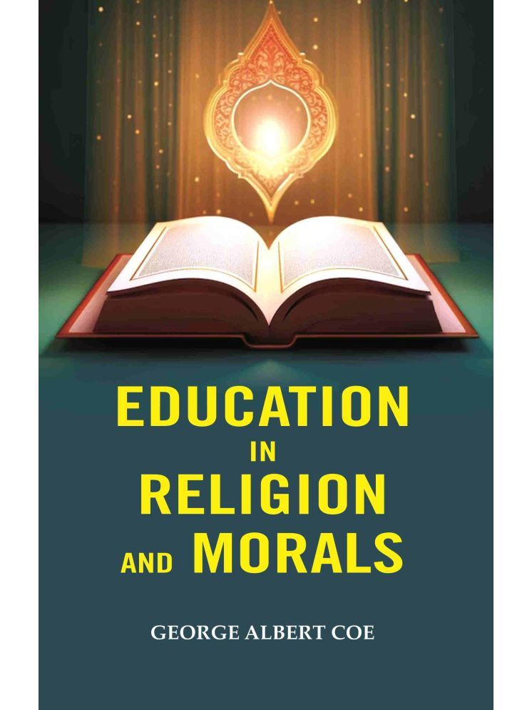     			Education in Religion and Morals