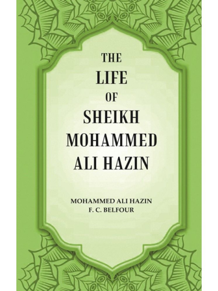     			The life of Sheikh Mohammed Ali Hazin