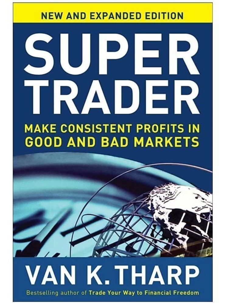     			Super Trader, Expanded Edition: Make Consistent Profits in Good and Bad Markets (PERSONAL FINANCE & INVESTMENT) Paperback – 16 January 2011