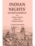 Indian Nights' Entertainment: Or, Folk-tales from the Upper Indus