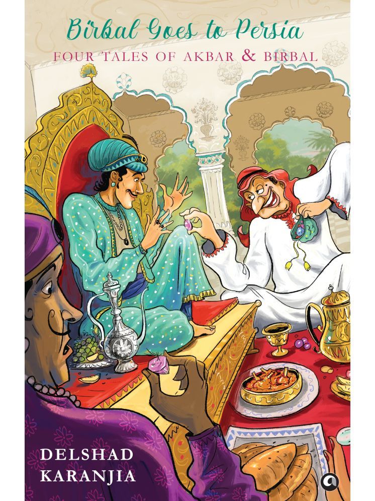     			Birbal Goes to Persia: Four Tales of Akbar and Birbal