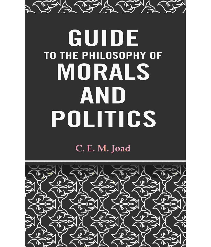     			Guide to The Philosophy of Morals and Politics