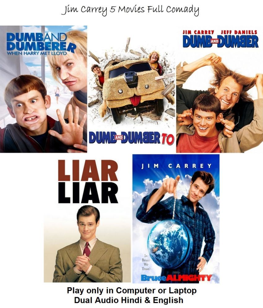     			Dumb and Dumber (3 Parts) , Liar Liar , Almighty (5 Movies) n Hindi & English both play only in Computer or Laptop HD Quality without Poster