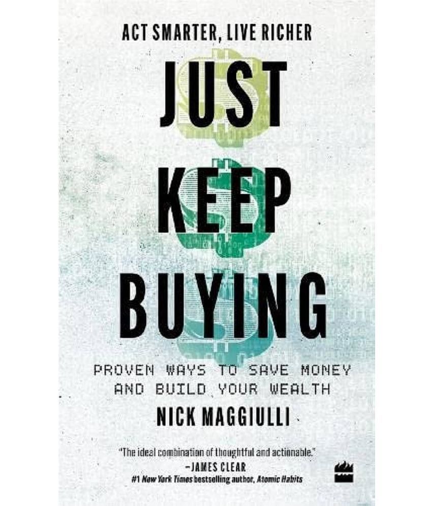     			Just Keep Buying: Proven ways to save money and build your wealth Paperback – 16 May 2022