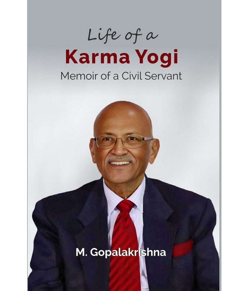     			Life of a Karma Yogi: Memoir of a Civil Servant [Hardcover]