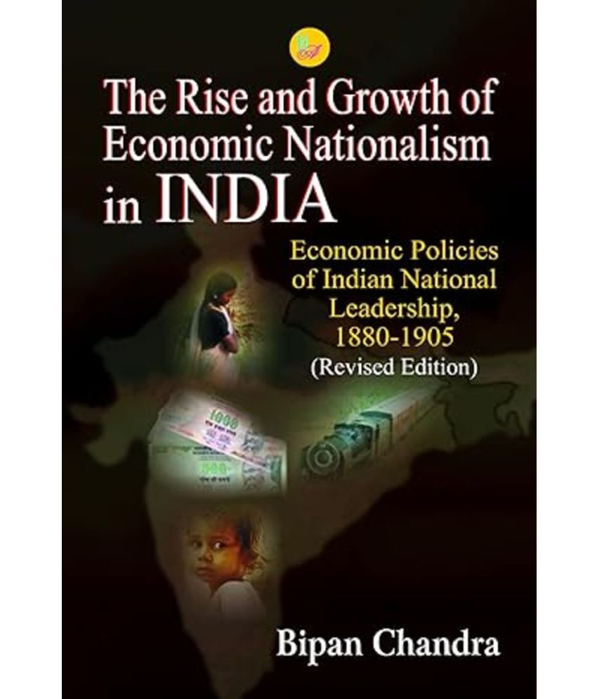     			The Rise and Growth of Economic Nationalism in India (English)