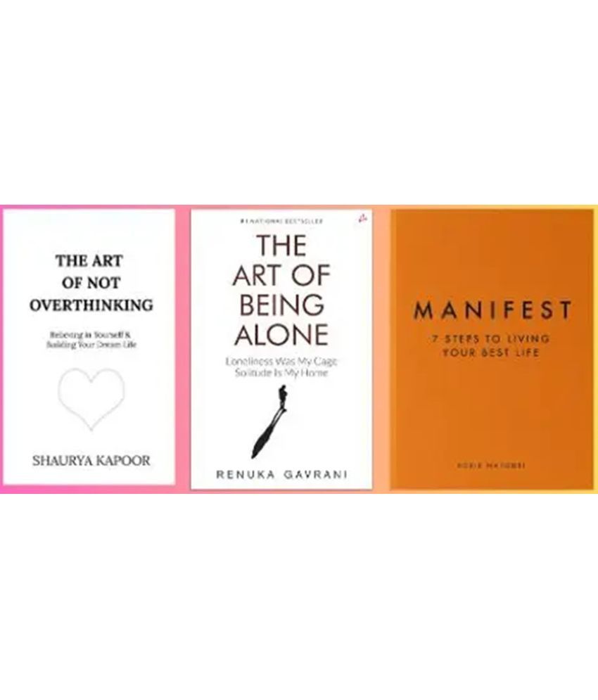     			3 Books combo The Art of Not Overthinking + The Art of Being Alone + Manifest: 7 Steps to living your best life