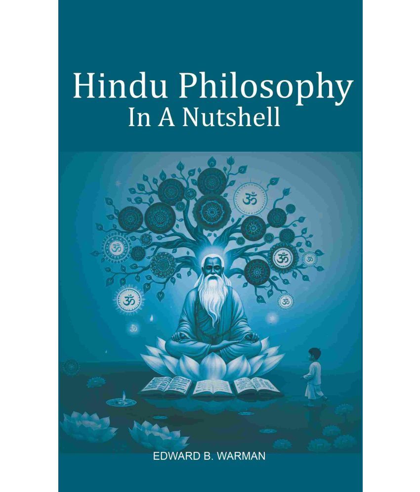     			Hindu Philosophy In A Nutshell