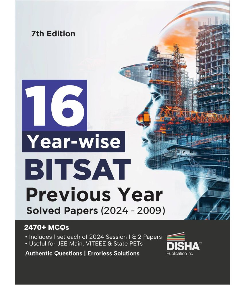     			16 Year-wise BITSAT Previous Year Solved Papers (2024 - 2009) 7th Edition | Physics, Chemistry, Mathematics, English & Logical Reasoning | 2470 PYQs