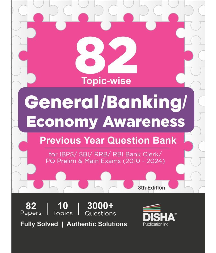     			82 Topic-wise General/ Banking/ Economy Awareness Previous Year Question Bank for IBPS/ SBI/ RRB/ RBI Bank Clerk/ PO Prelim & Main Exams (2010 - 2024) 8th Edition | 100% Solved General Knowledge GK PYQs