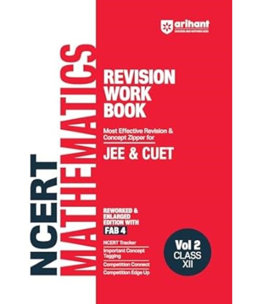     			Arihant NCERT Revision Workbook for JEE & CUET | Mathematics Vol. 2 Class XII (2025 EXAM)