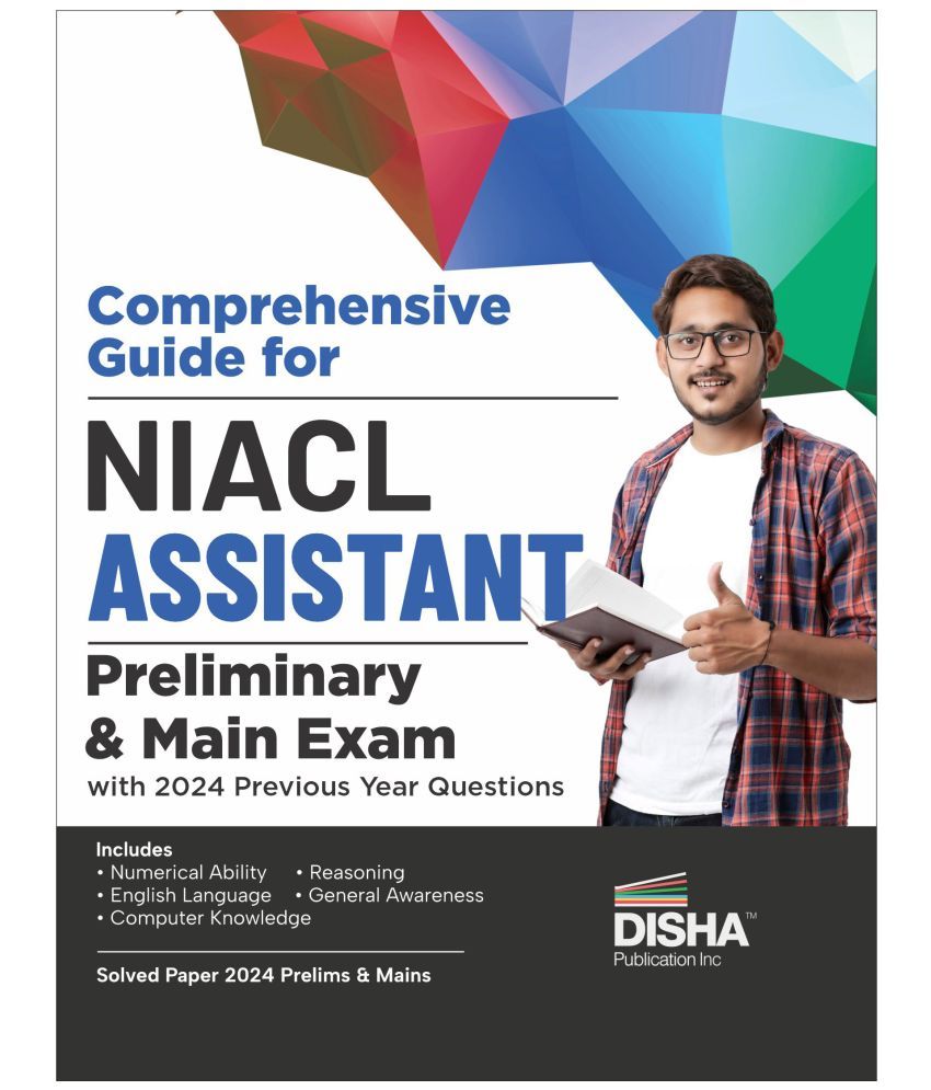     			Comprehensive Guide for NIACL Assistant Preliminary & Main Exams with 2024 Previous Year Questions | New India Assurance Company Limited