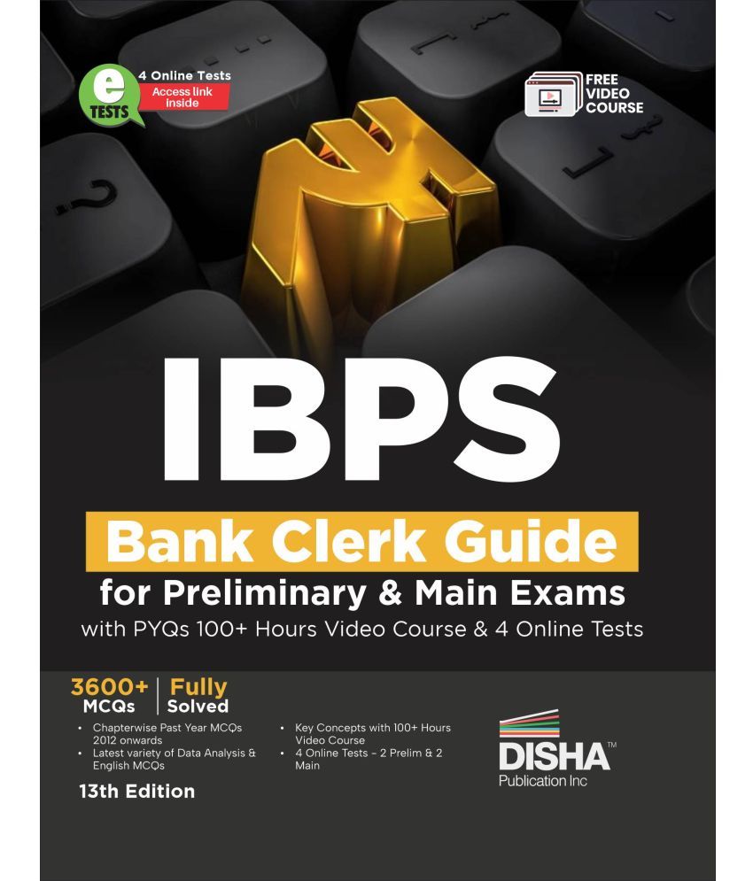     			IBPS Bank Clerk Guide for Preliminary & Main Exams with Past Papers with PYQs, 100+ Hours Video Course & 4 Online Tests 13th Edition | 5 Online Tests | 3600+ MCQs | Fully Solved