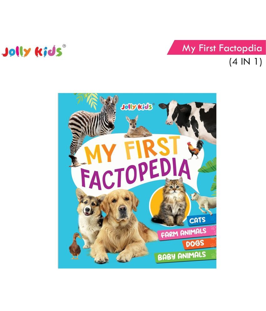     			Jolly Kids My First Factopedia Captivating 4-in-1 Cats, Dogs, Farm, and Baby Animals Adventure Book for Young Learners Aged 3-8 |Learning About 40 Incredible Animals Tiger, Donkey, Ostrich, Red Fox, Giraffe