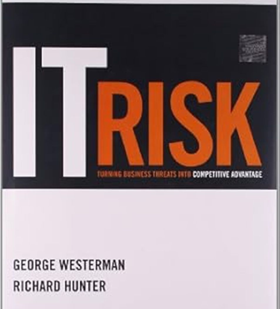     			IT Risk: Turning Business Threats Into Competitive Advantage