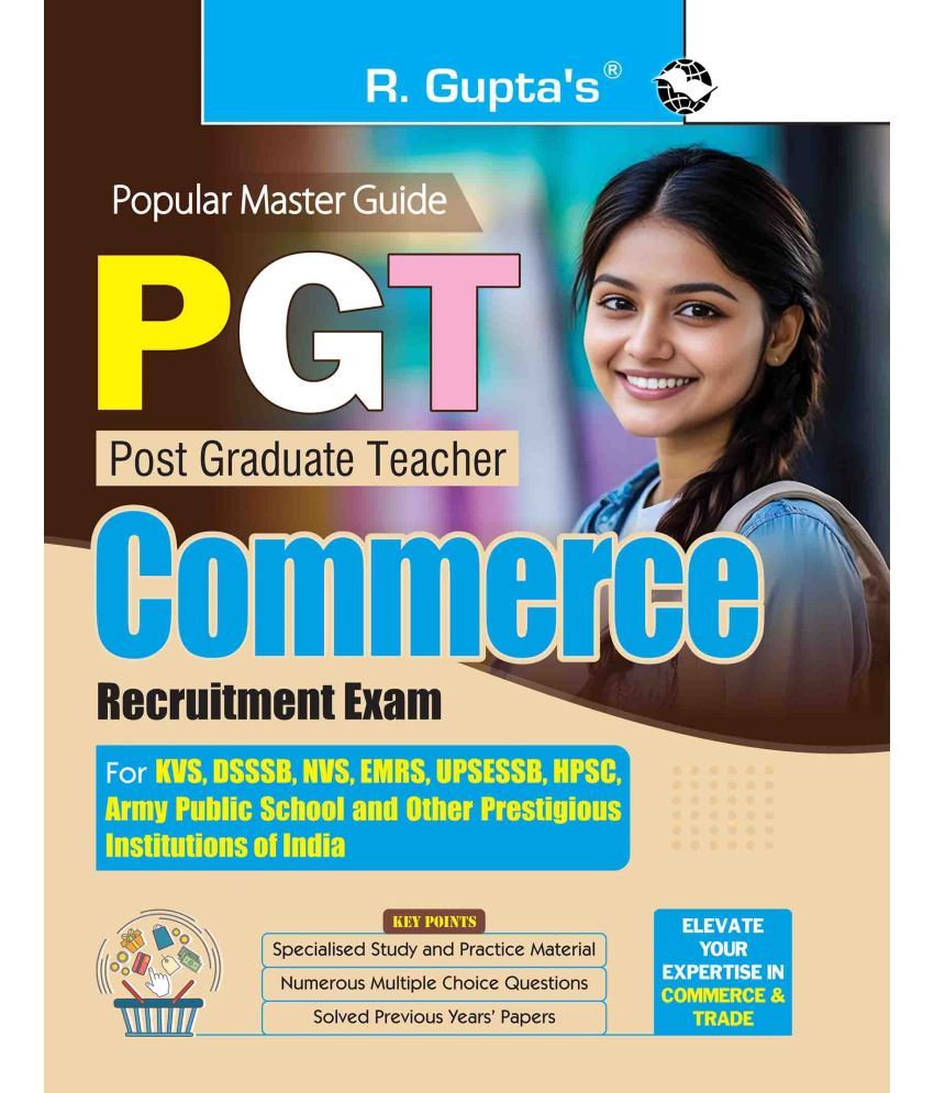     			PGT: COMMERCE Recruitment Exam Guide (For KVS, DSSSB, NVS, EMRS, UPSESSB, HPSC, Army Public School etc.)