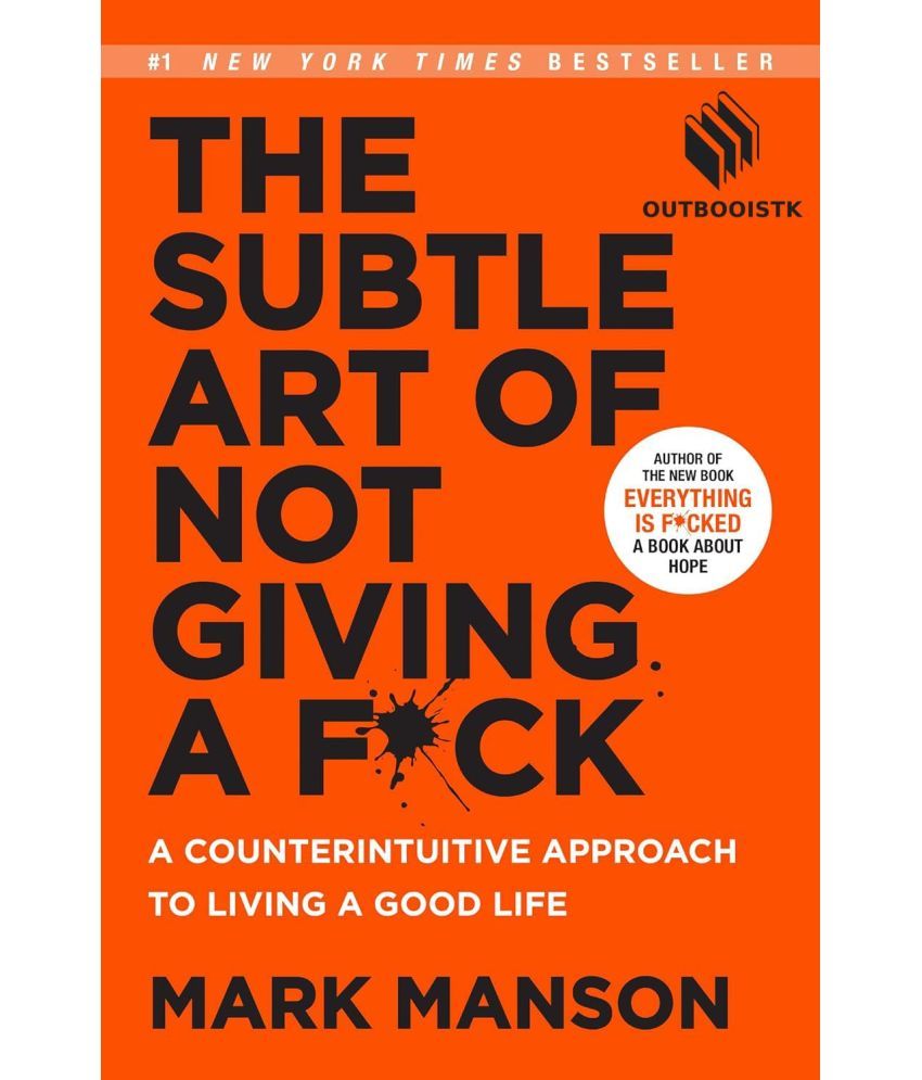     			The Subtle Art of Not Giving a F*ck – A Counterintuitive Guide to Life (Paperback)