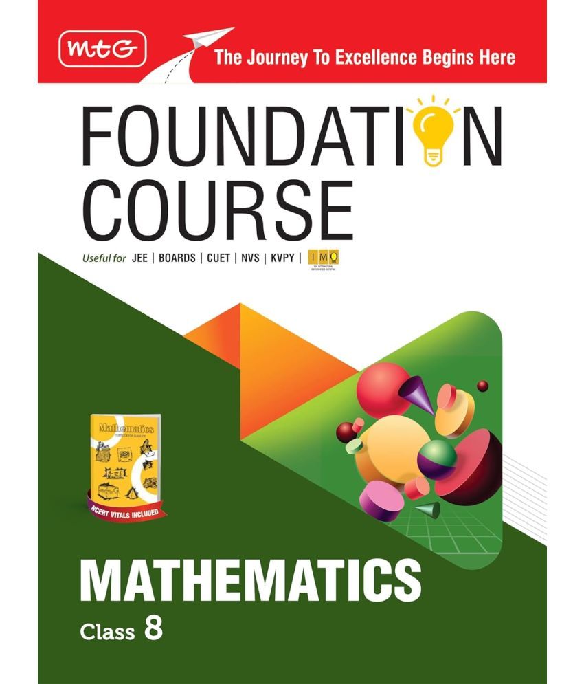     			MTG Foundation Course Class 8 Mathematics Book (Edition 2025) For IIT JEE, IMO Olympiad, CUET, NVS, KVPY & Boards Exam | Based on NCERT Latest Pattern