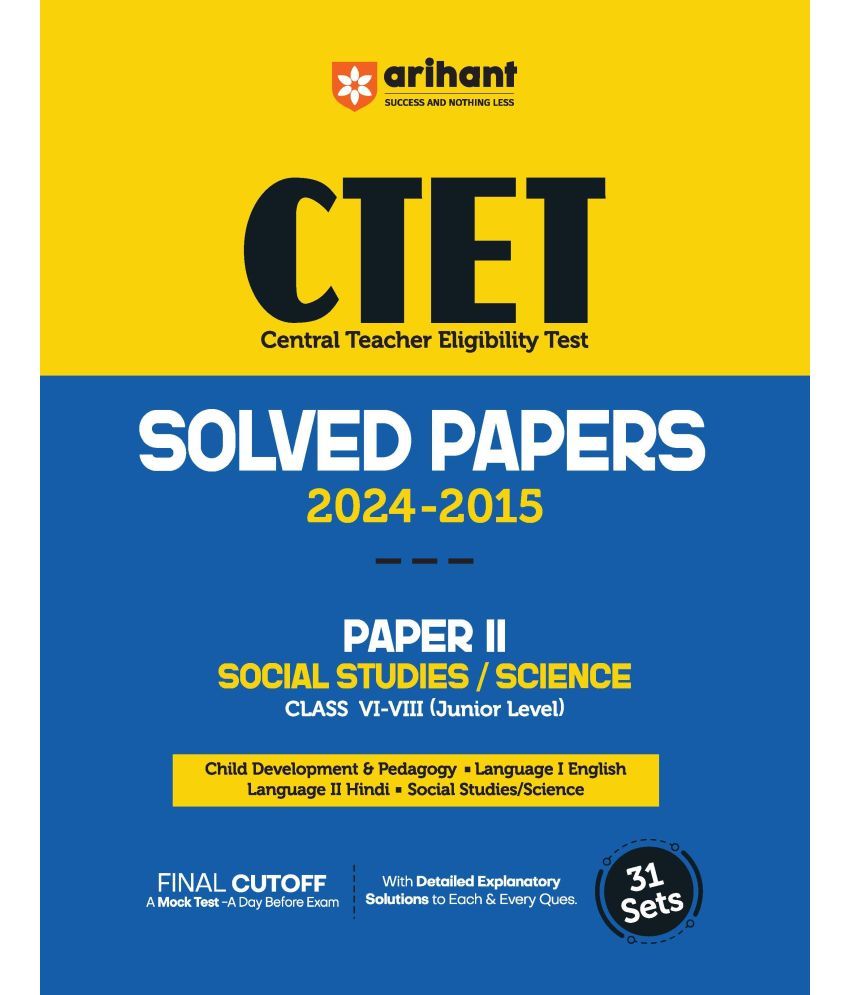     			Arihant CTET (Central Teacher Eligibility Test Solved Papers 2024-2015 PAPER II Social Studies / Science Class VI-VIII (Junior Level)