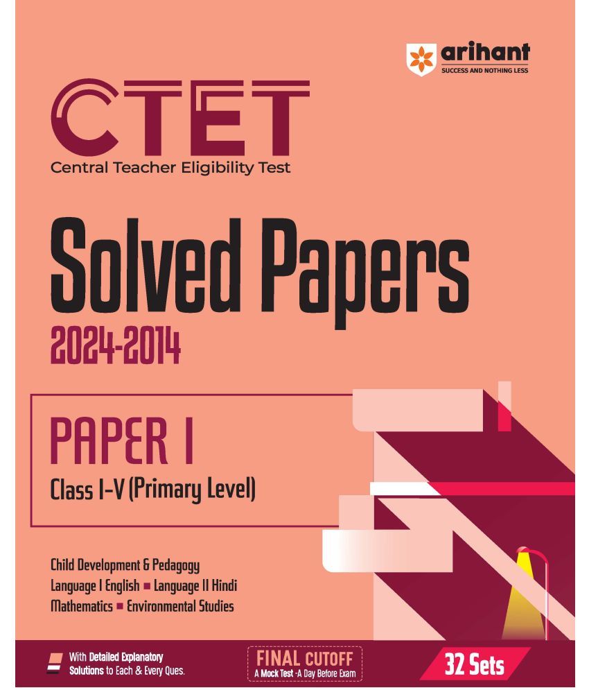     			Arihant CTET Solved Papers (Central Teacher Eligibility Test) for CTET Paper 1 | (Class I-V) Primary Level | Solved Papers (2024-2014)