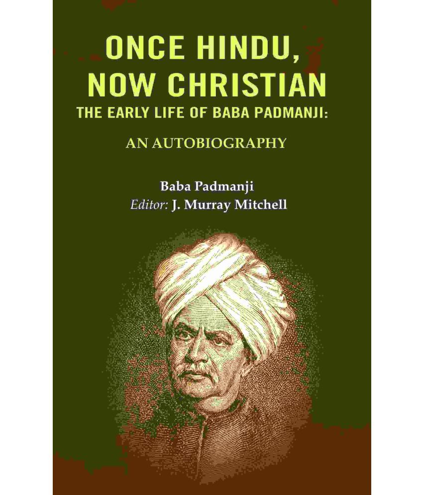     			Once Hindu: Now christian, The early life of Baba Padmanji: An Autobiography [Hardcover]