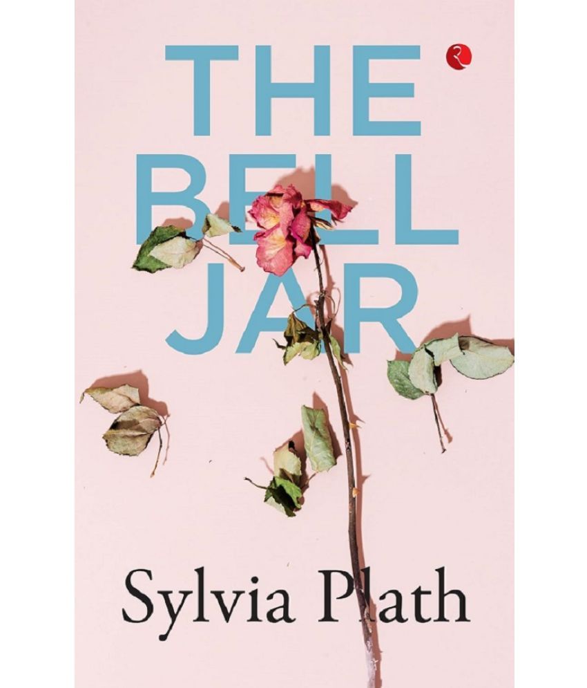     			The Bell Jar By Sylvia Plath