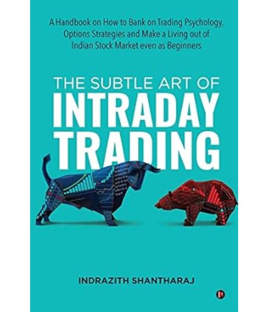     			The Subtle Art of Intraday Trading