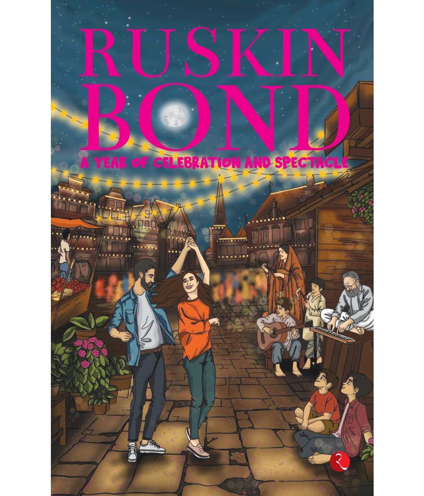     			A Year of Celebration and Spectacle By Ruskin Bond