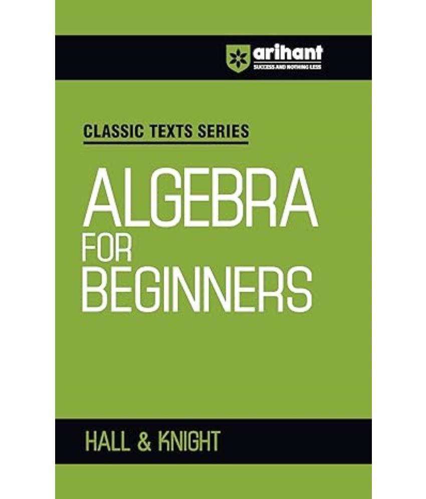     			rihant Exam 2025-26 Classic Texts Series for All Engineering Entrances Aspirants I Algebra for Beginners- Hall & Knight |