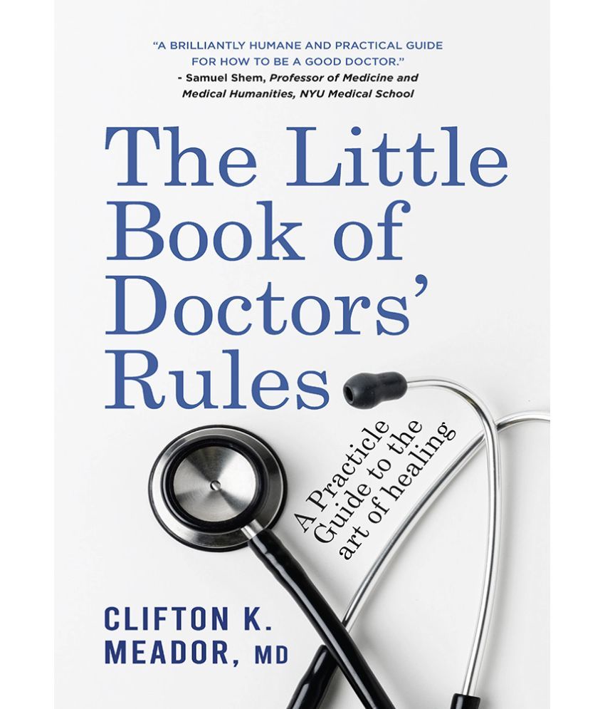     			The Little Book of Doctor Rules: A Practical Guide to The Art of Healing