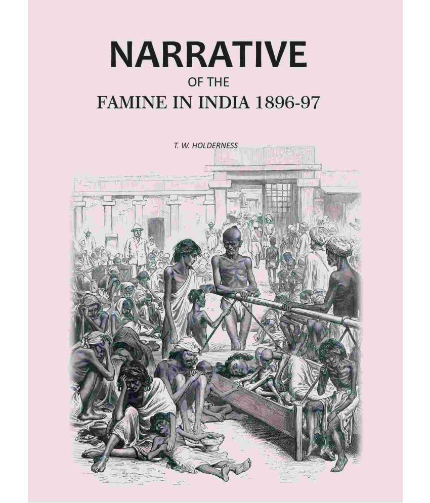     			Narrative of the Famine in India 1896-97 [Hardcover]