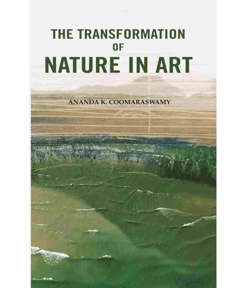     			The Transformation of Nature in Art