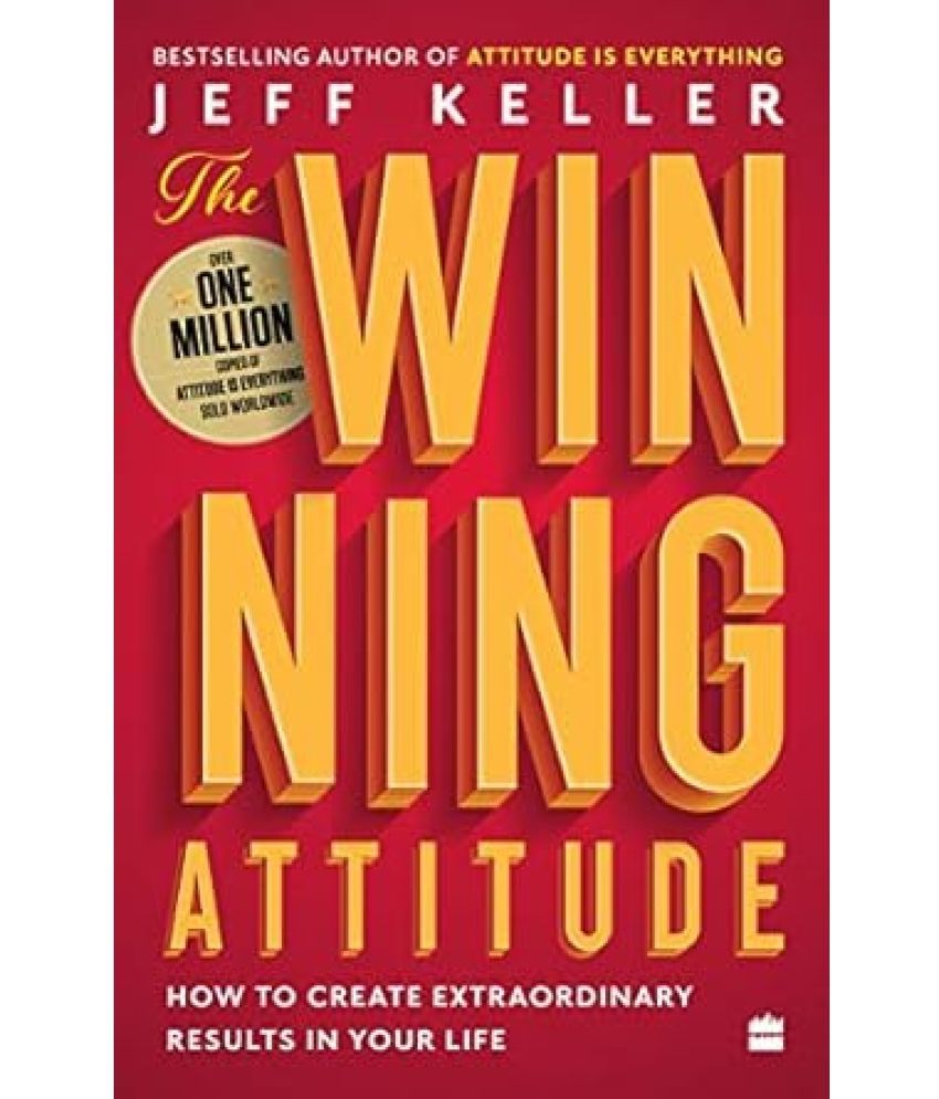     			The Winning Attitude: How to Create Extraordinary Results in Your Life Paperback – 13 January 2019