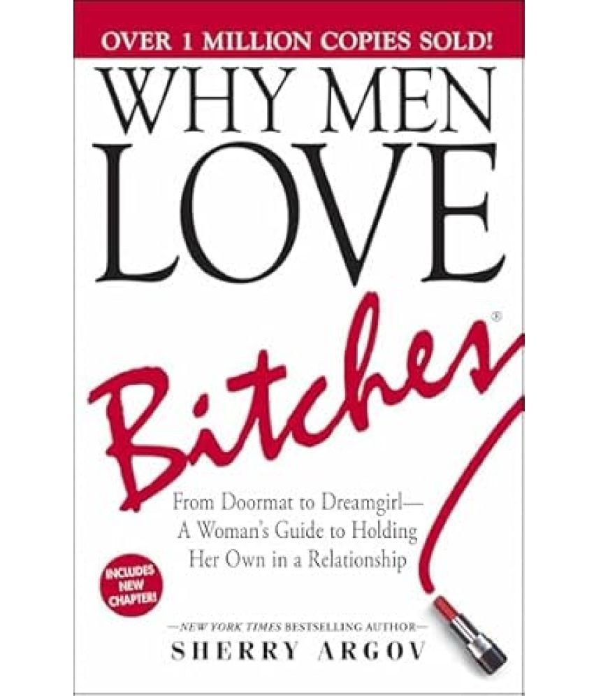     			Why Men Love Bitches: From Doormat to Dreamgirl―A Woman's Guide to Holding Her Own in a Relationship Paperback – 1 October 2002