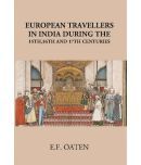 European Travellers In India During The 15Th, 16Th And 17Th Centuries