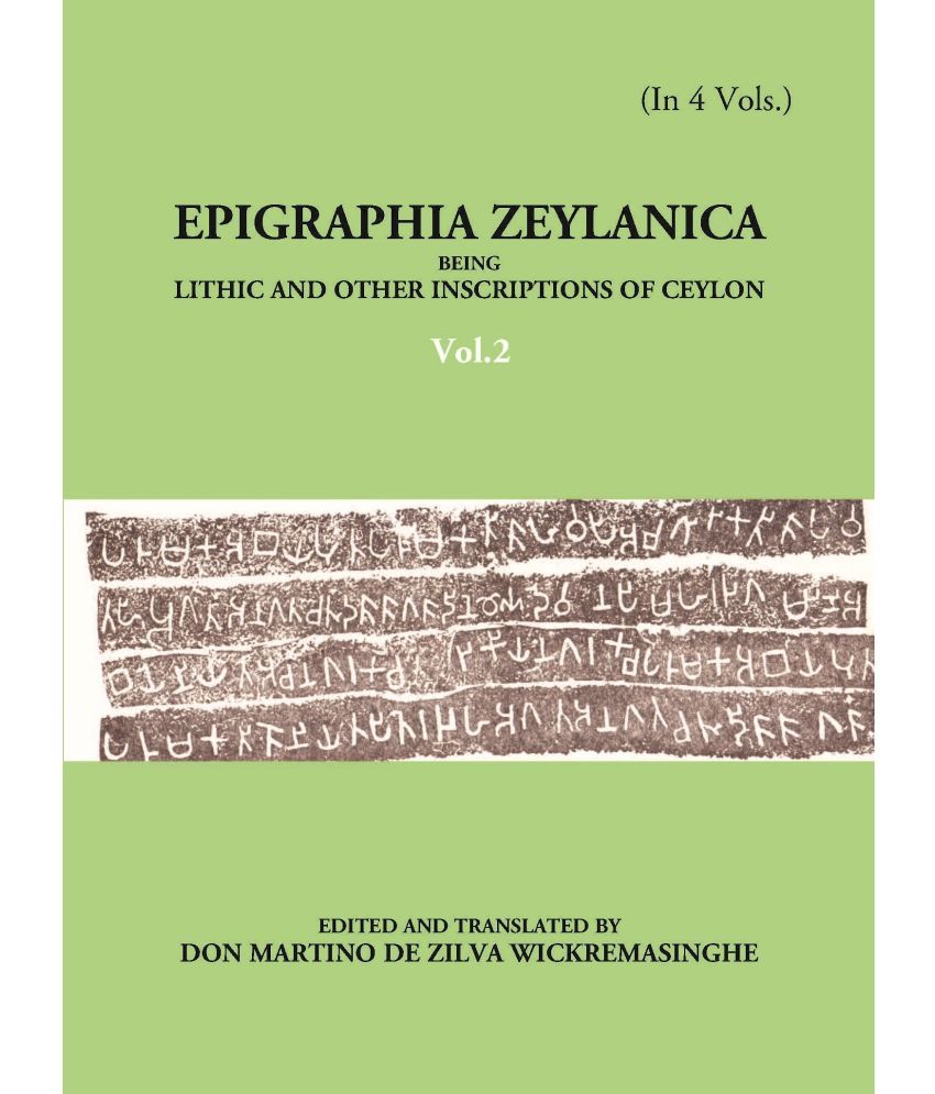     			Epigraphia Zeylanica Being Lithic And Other Inscriptions Of Ceylon