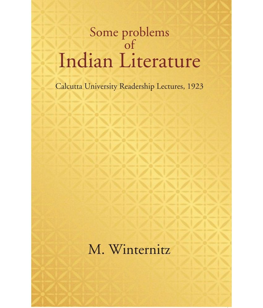     			Some problems of Indian Literature: Calcutta University Readership Lectures, 1923