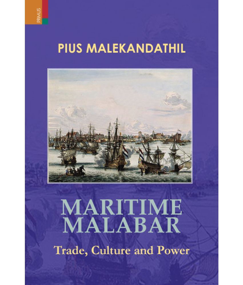     			Maritime Malabar: Trade, Culture and Power