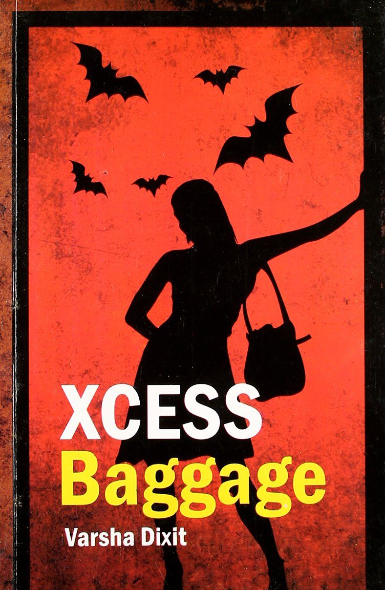     			Xcess Baggage Paperback 1 November 2010 by Varsha Dixit 