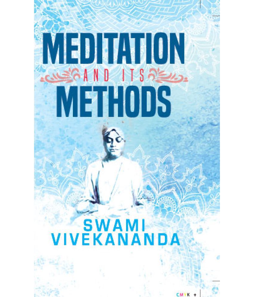     			MEDITATION AND ITS METHODS