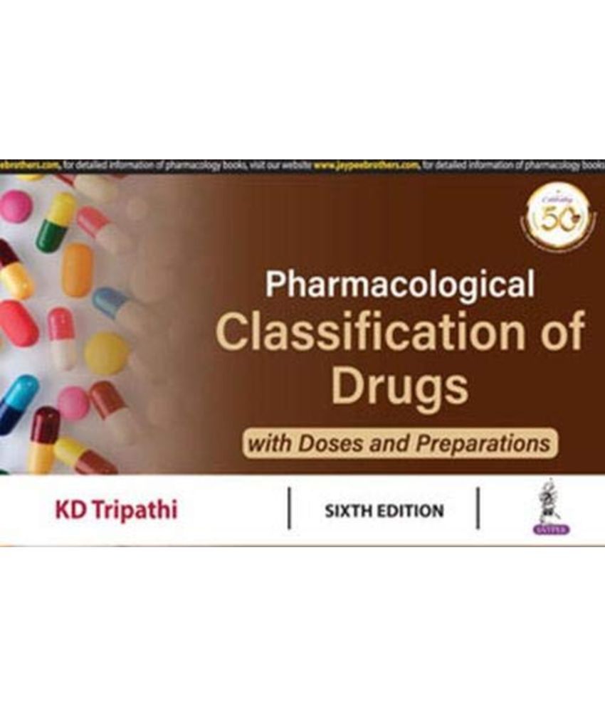     			Pharmacological Classification Of Drugs: With Doses And Preparations BY K. D. Tripathi