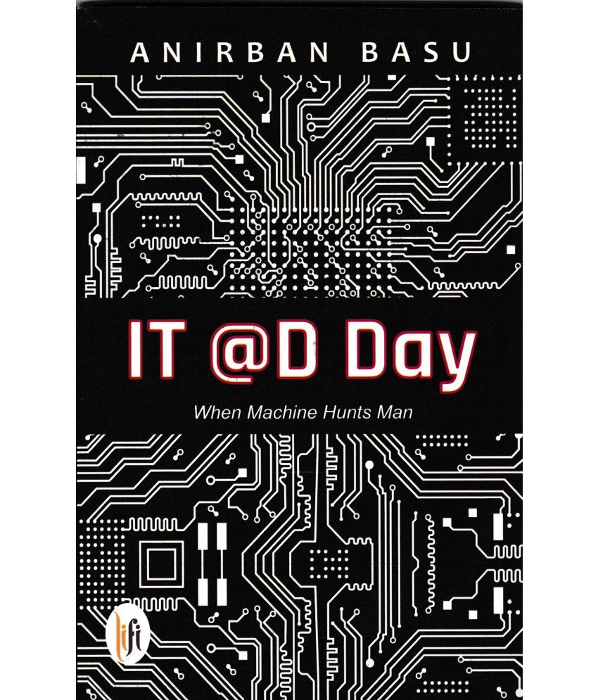     			IT@ D DAY By ANIRBAN BASU