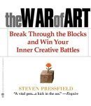 The War of Art: Break Through the Blocks and Win Your Inner Creative Battles by Steven Pressfield (English, Paperback)