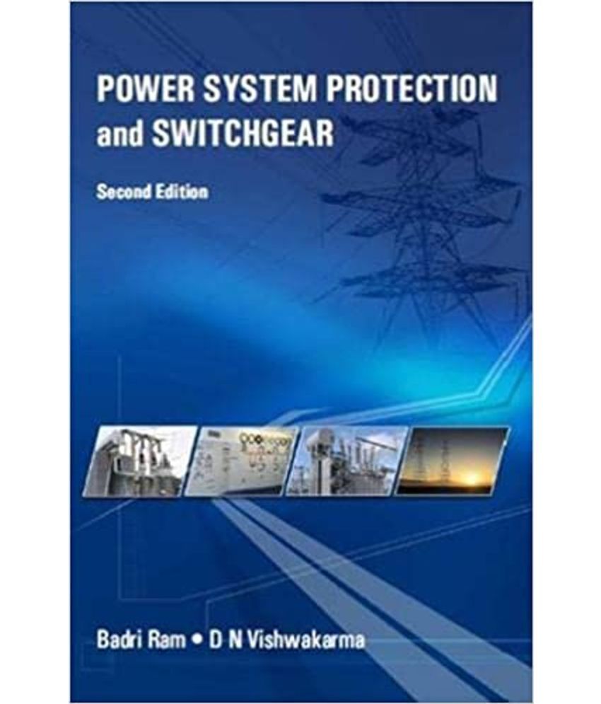 Power System Protection and Switchgear | 2nd Edition (INDIA Higher ...