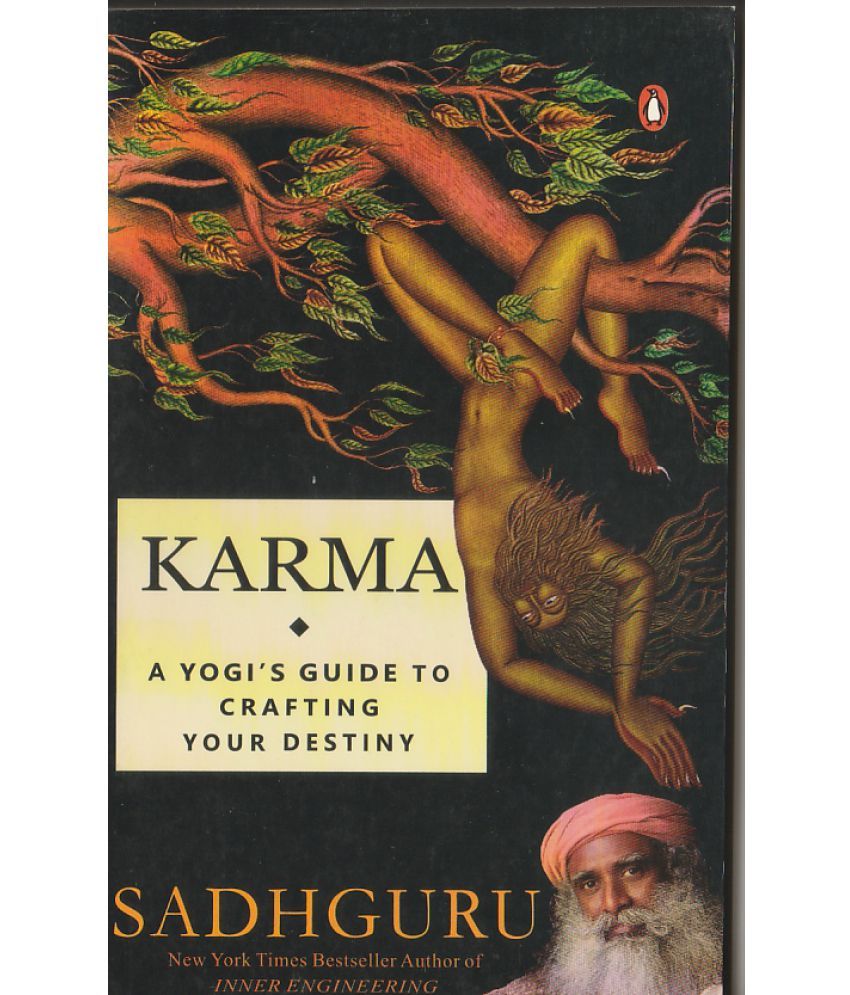     			KARMA  -A YOGIS GUIDE TO CRAFTING YOUR DESTINY BY SADH GURU,PAPER BACK EDITION.