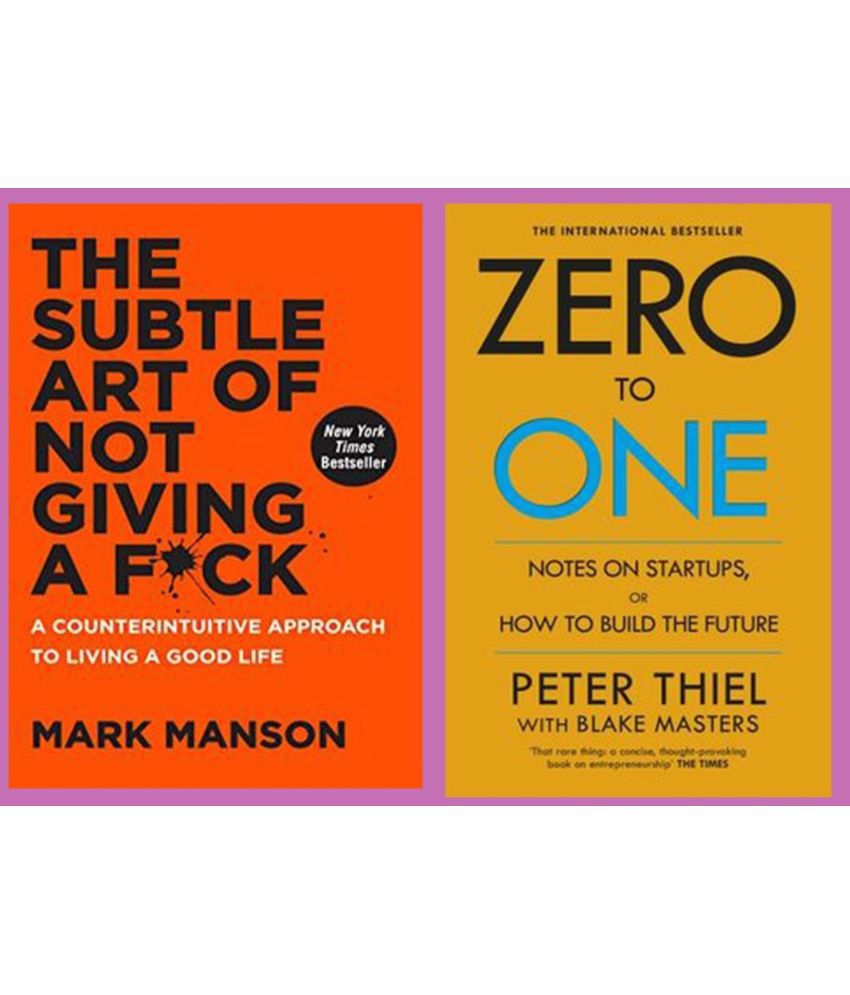     			Subtle Art of Not Giving a Fuck by Mark Manson and Zero to One by Peter Thiel
